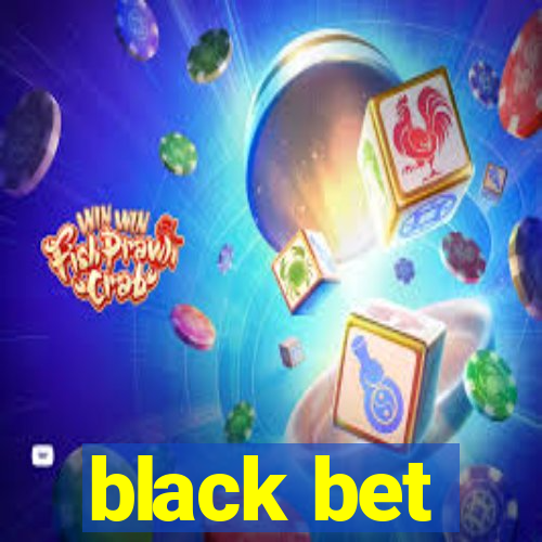 black bet